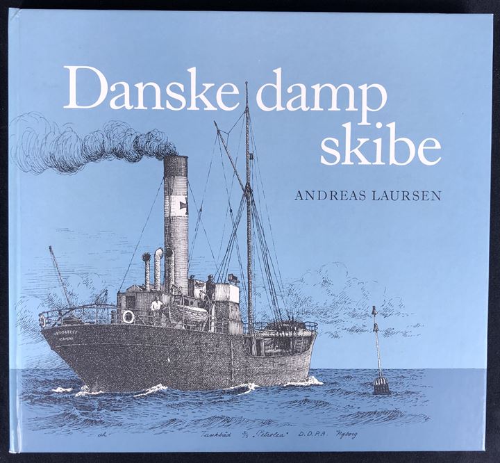 Danske dampskibe - billeder af dampskibets udvikling i Danmark med tegninger og beskrivelser af Andreas Laursen. 77 sider.