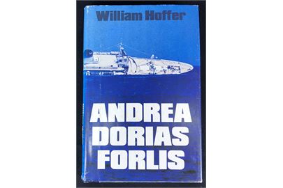 Andrea Dorias Forlis, William Hoffner. 232 sider illustreret beretning om skibsforliset i 1956 hvor den svenske liner Stockholm og italienske Andrea Doria kolliderede i Atlanterhavet udfor New York.