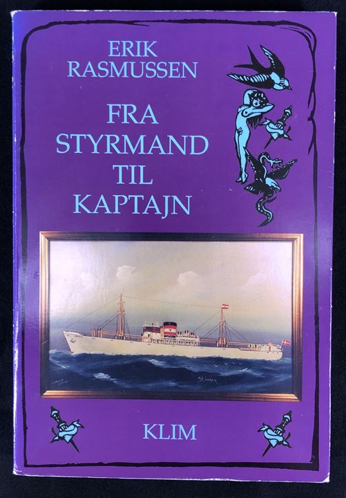 Fra Styrmand til Kaptajn af Erik Rasmussen. 263 sider illustreret erindringsbog.