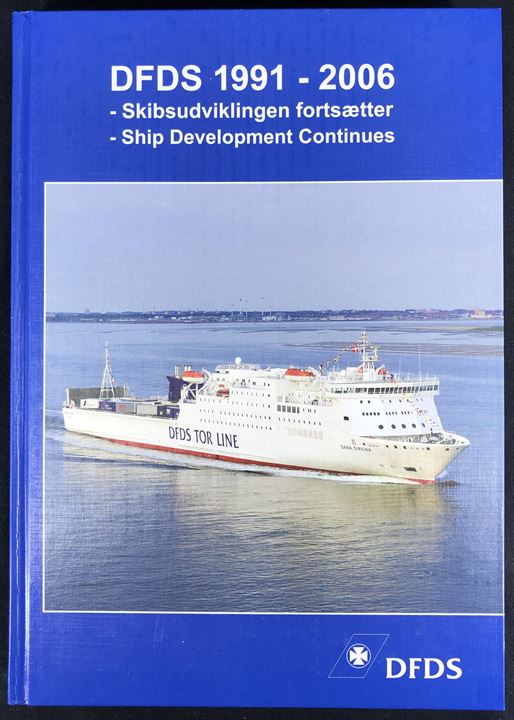 DFDS 1991-2006 - skibsudviklingen fortsætter. 548 sider illustreret rederihistorie.