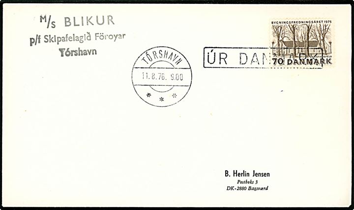 Dansk 70 øre Bygningsfredningsåret på skibsbrev annulleret ÚR DANMARK og sidestemplet Tórshavn d. 11.8.1976 til Bagsværd. Privat skibsstempel fra M/S Blikur.