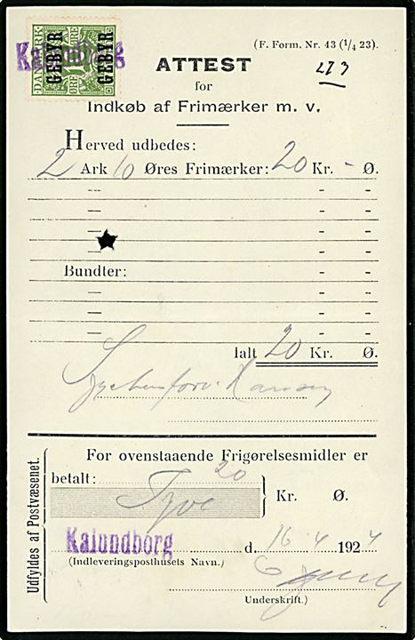 10 øre Gebyr provisorium annulleret med violet kontorstempel Kalundborg på Attest for Indkøb af Frimærker m.v. - (F. Form Nr. 43 (1/4 23) - dateret d. 16.4.1924.