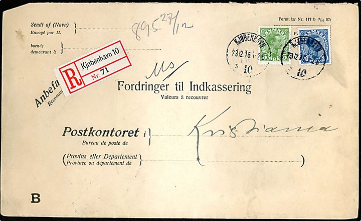 5 øre og 20 øre Chr. X på 25 øre frankeret anbefalet fortrykt formular Fordringer til Indkassering - Formular Nr. 117 b (1/10 07) fra Kjøbenhavn d. 23.12.1916 til Kristiania, Norge.