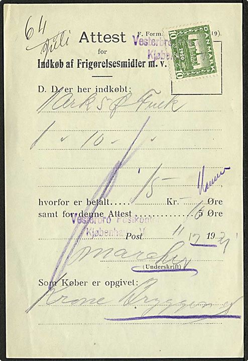 10 øre Genforening annulleret med 2-liniestempel Vesterbro Postkontor Kjøbenhavn V. på Attest for Indkøb af Frigørelsesmidler m.v. dateret d. 11.7.1921.