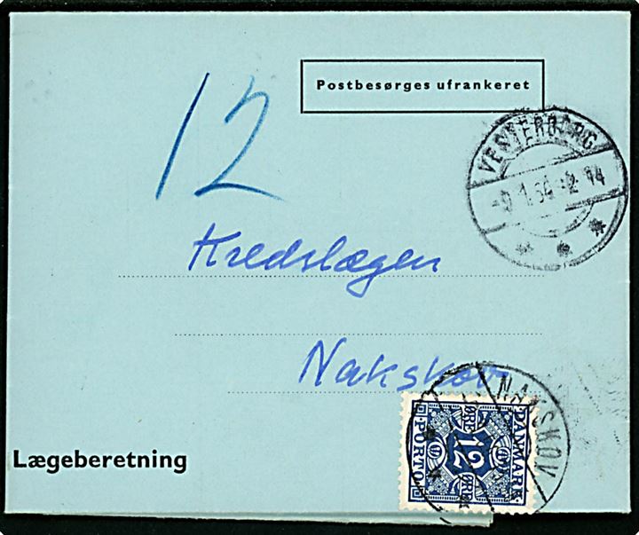 Ufrankeret Lægeberetning fra Vesterborg d. 9.1.1956 til Kredslægen i Nakskov. Udtakseret i enkeltporto med 12 øre Portomærke stemplet Nakskov d. 6.1.1956,