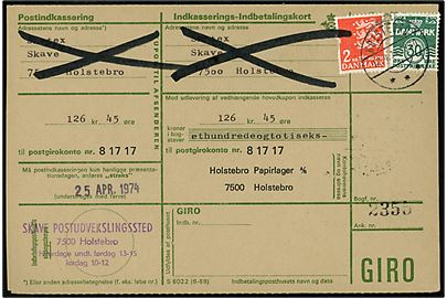30 øre Bølgelinie og 2 kr. Rigsvåben (defekt) på Indkasserings-Indbetalingskort fra Holstebro d. 17.4.1974 til Skave pr. Holstebro. Violet stempel vedr. Indbetalingssted: SKAVE POSTUDVEKSLINGSSTED 7500 Holstebro.