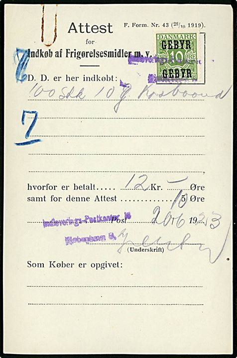 10 øre Gebyr Provisorium annulleret med kontorstempel Indleverings-Postkontor 16 (?) København B. på Attest for Indkøb af Frigørelsesmidler m.v. - F.Form. Nr. 43 (28/10 1919). - for 100 stk 10 Øre Korsbånd d. 20.6.1923.