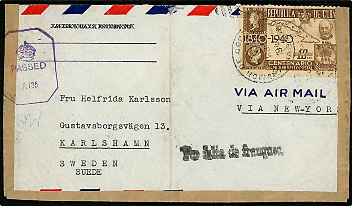 10 c. Frimærkejubilæum single på luftpostbrev fra Habana d. 6.2.1942 til Karlshamn, Sverige. Åbnet af britisk censur med neutral banderole stemplet Passed P.135.