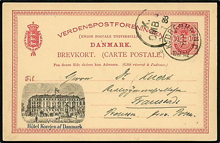 10 øre Våben helsagsbrevkort med tiltryk Hôtel Kongen af Danmark anvendt fra Kjøbenhavn d. 2.7.1888 til Fraustadt, Posen, Tyskland.