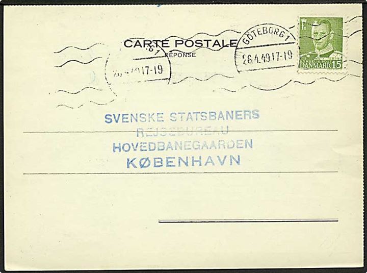 15 øre Fr. IX på svarbrevkort annulleret med svensk stempel Göteborg d. 26.4.1949 til København.