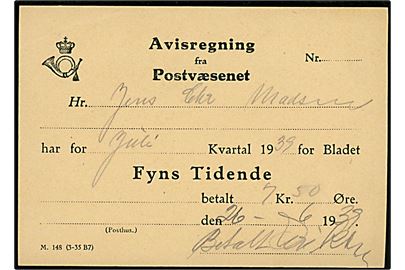 Avisregning fra Postvæsenet - formular M.148 (3-35 B7) - på 7,50 kr. for juli kvartal af Fyns Tidende dateret d. 26.6.1939.