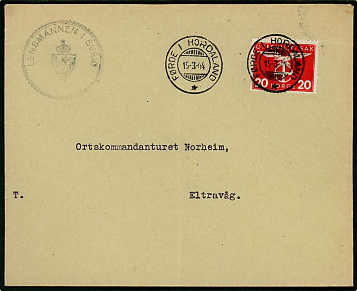 20 øre Solkors tjenestemærke på tjenestebrev fra Lensmannen i Sveio stemplet Førde i Hardaland d. 15.3.1944 til Ortskommandaturet Norheim, Eltravåg.