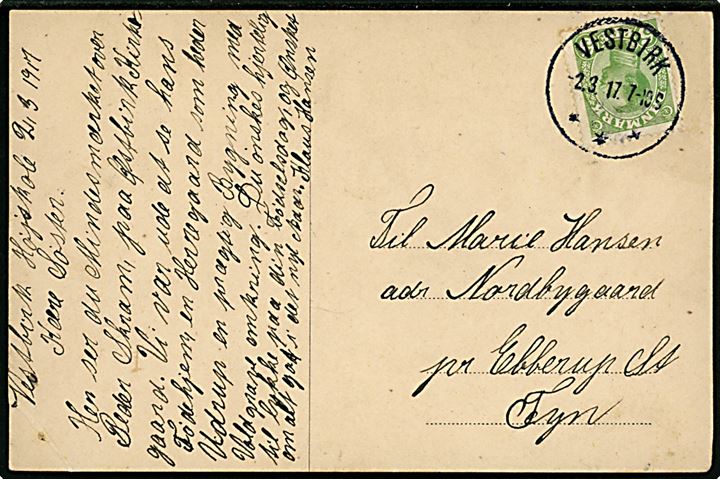 5 øre Chr. X på brevkort (Peder Skrams Mindesmærke) annulleret med brotype IIIb Vestbirk d. 2.3.1917 til Ebberup.
