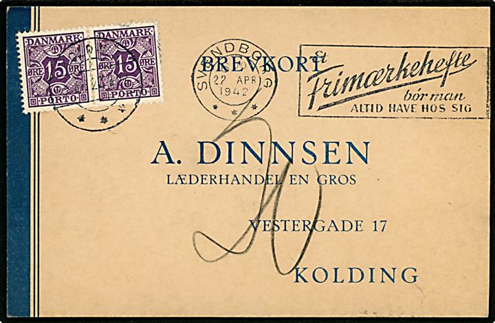 Ufrankeret brevkort fra Svendborg d. 22.4.1942 til Kolding. Udtakseret i porto med 15 øre Portomærke i parstykke stemplet Kolding d. 22.4.1942.