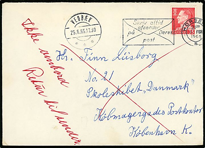 35 øre Fr. IX på brev fra Horsens d. 1.2.1965 til elev ombord på skoleskibet Danmark via Købmagergades Postkontor, København - eftersendt til Vedbæk og returneret med påskrift Ikke ombord / Retur til sender.