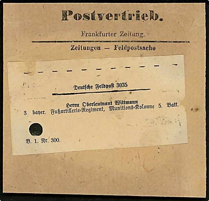 Ufrankeret fortrykt korsbånd til Fraunfurter Zeitung mærket Zeitungen - Feldpostsache under 1. verdenskrig til officer ved 3. Bayr. Fussartillerie-Regiment ved Deutsche Feldpost no. 3035.
