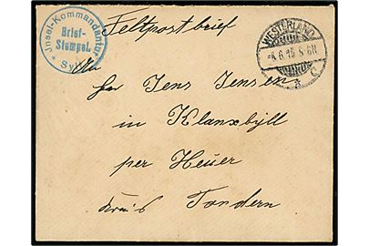 Ufrankeret feltpostbrev med indhold stemplet Westerland d. 6.6.1915 til Klanxbüll pr. Højer, Kr. Tondern. Blådt Briefstempel: Jnsel-Kommandantur * Sylt * 