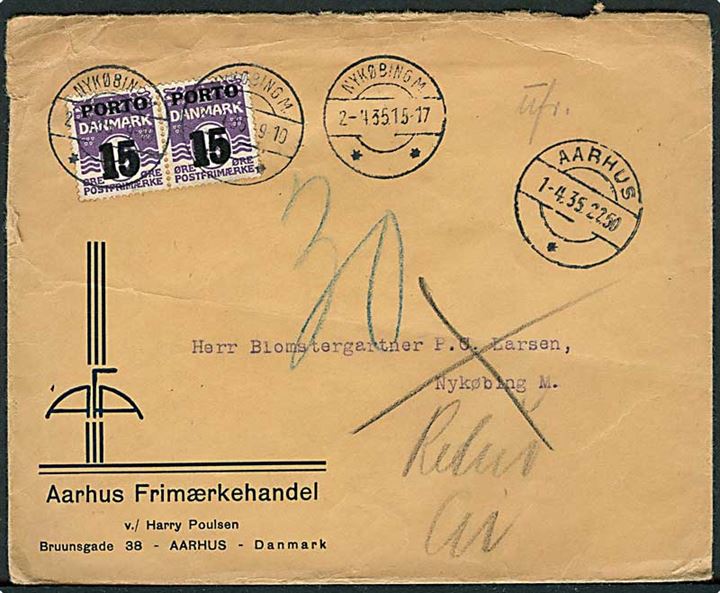 Ufrankeret brev fra Aarhus d. 1.4.1935 til Nykøbing M. Udtakseret i porto med 15/12 øre Portomærker i parstykke stemplet Nykøbing M. d. 2.4.1935. Returneret med påskrift: Modtagelse nægtet.