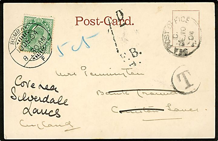 ½ Anna Edward VII på underfrankeret brevkort fra Bombay d. 10.12.1904 via Sea Post Office C d. 10.12.1904 til England. Sort T stempel og 1d F.B.-portostempel. Befordret med S/S Mamora fra Bombay d. 10.12.1904 via Aden d. 14.12.1904.