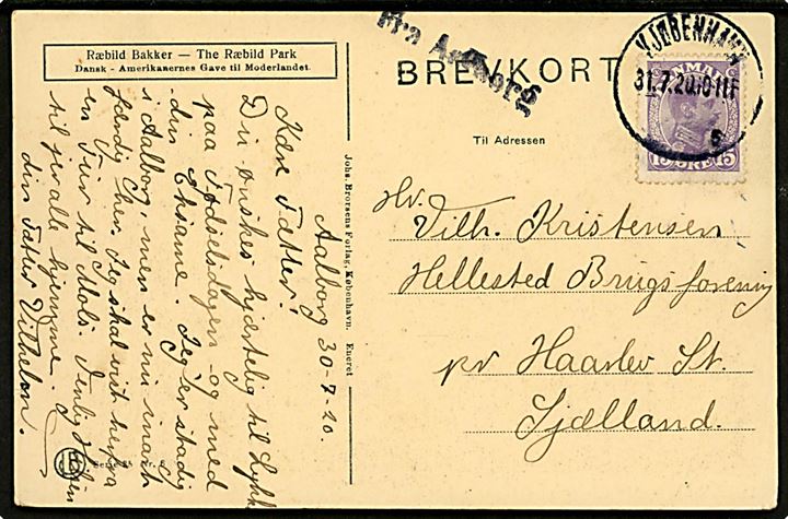 15 øre Chr. X på brevkort annulleret Kjøbenhavn d. 31.7.1920 og sidestemplet Fra Aalborg til Hellested Brugsforening pr. Haarlev St.