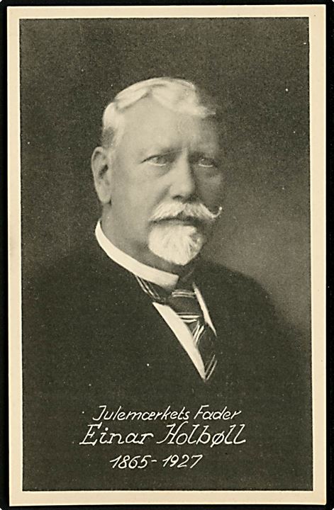 Julemærkets Fader Einar Holbøll. 1865 - 1927. Nordisk Kunst og lystryk u/no.