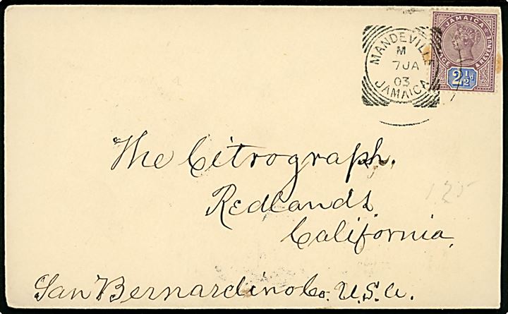 2½d Victoria single på brev fra Mandeville Jamaica d. 7.1.1903 via Kingston til Redlands, USA.