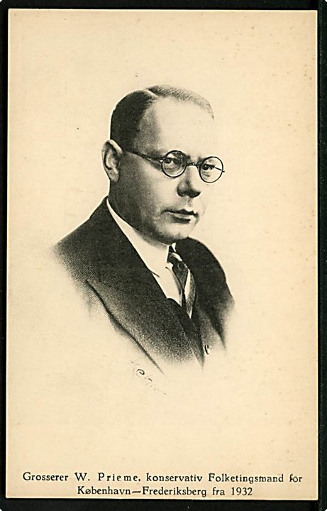 Politik. Konservativt Folkeparti. Grosserer W. Prieme, folketingsmand fra 1932.U/no. Kvalitet 8