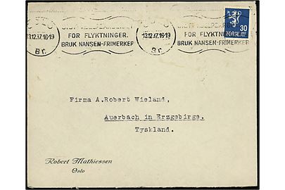 30 øre Løve på brev annulleret med TMS Støtt Hjelpearbeitet for flygtninger. Bruk Nansen-Frimærker/Oslo d. 13.12.1937 til Auerbach, Tyskland. Åbnet af tysk toldkontrol i Chemnitz.