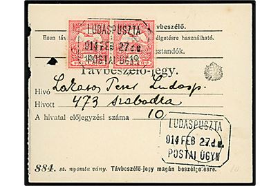 10 f. i parstykke på kvittering annulleret med rammestempel Ludapuszta Postai Ügyn d. 27.2.1914. Ludaspuszta ligger i det nuværende Serbien. 