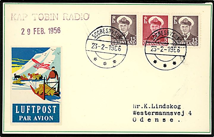 5 øre og 15 øre (2) Fr. IX på filatelistisk luftpost brevkort annulleret Scoresbysund d. 23.2.1956 og sidestemplet KAP TORBIN RADIO d. 29.2.1956 til Odense. 