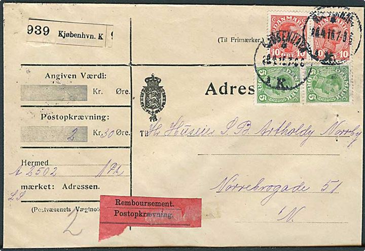 5 øre (2) og 10 øre (2) Chr. X på adressebrev for lokal pakke med opkrævning i Kjøbenhavn d. 29.4.1915.