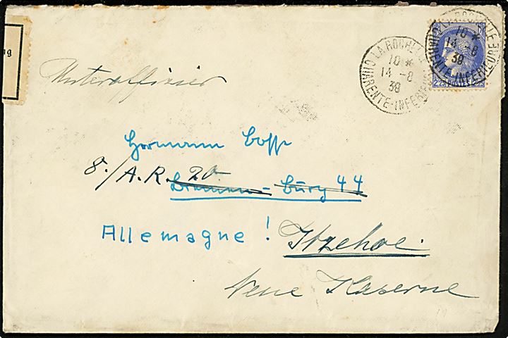 2,25 fr. på brev fra La Roschelle d. 14.8.1939 til Bremen, Tyskland - eftersendt til militæradresse: 8./A.R. 20, Itzehoe. Åbnet af tysk toldkontrol i Itzehoe.