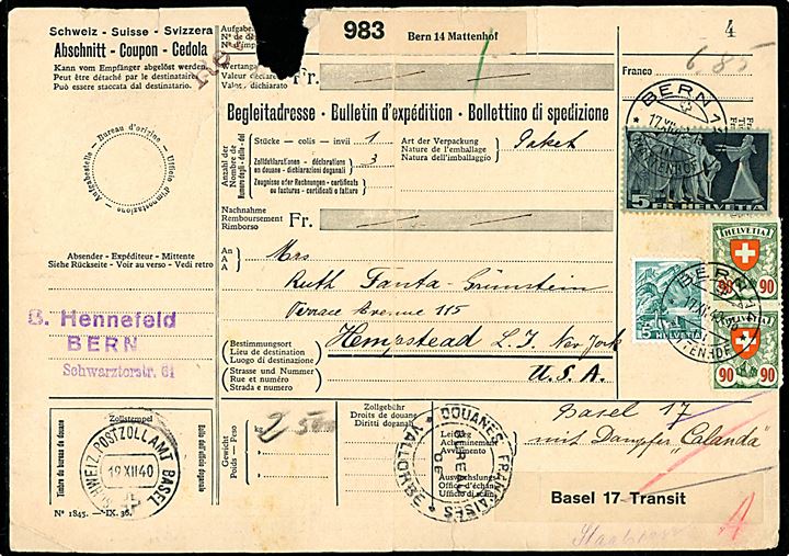 5 c., 90 c. (par) og 5 fr. på internationalt adressekort for pakke fra Bern d. 17.12.1940 via Basel til Hempstead, USA. Påskrevet: Basel mit Dampfer Calanda. Adressekort revet i overkanten.