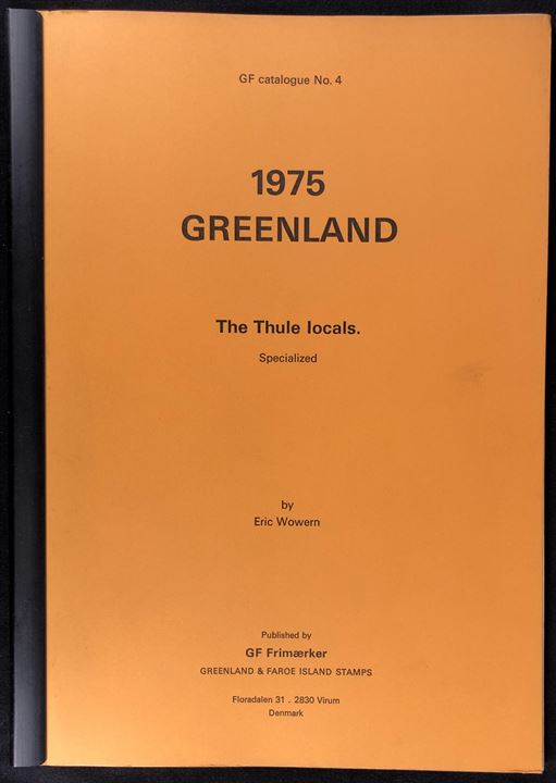 GF 4 Greenland - The Thule locals specialkatalog og håndbog af Eric Wowern. 27 sider.