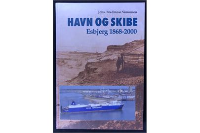 Havn og skibe – Esbjerg 1868-2000 af Johs. Bredmose Simonsen. 264 sider illustreret søfartshistorie. 