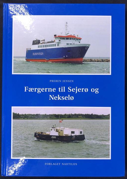 Færgerne til Sejerø og Nekselø ved Preben Jensen. 152 sider illustreret søfartshistorie. Næsten ubrugt eksemplar.