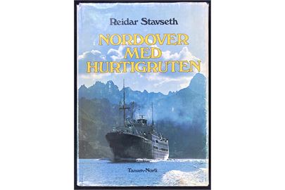 Nordover med Hurtigruten af Reidar Stavseth. 304 sider illustreret norsk søfartshistorie.