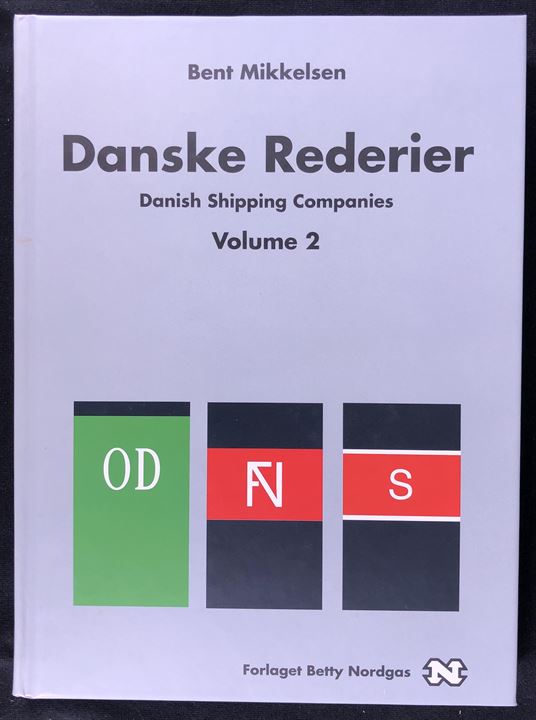 Danske Rederier af Bent Mikkelsen. Bind 2: Otto Danielsen, Dampskibsselskabet Draco og Schmidt-familien. 224 sider.