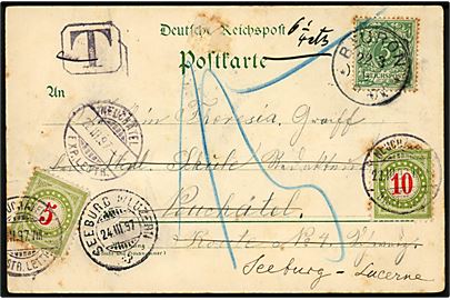 5 pfg. Ciffer på underfrankeret brevkort fra Beuron d. 22.3.1897 til Neuchatel, Schweiz - eftersendt til Seeburg b. Lucern. Udtakseret i porto med 5 c. og 10 c. Portomærker. 