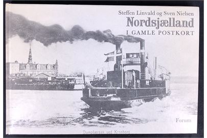 Nordsjælland i gamle postkort af Steffen Linvald og Sven Nielsen. Illustreret lokalhistorie 94 sider.