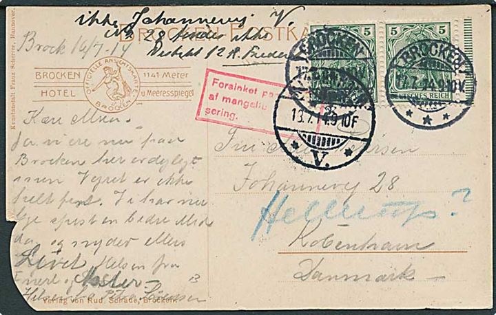 Tysk 5 pfg. Germania (par) på brevkort fra Brocken d. 17.7.1914 til København - eftersendt til Hellerup. Rødt stempel: Forsinket paa Grund af mangelfuld Addressering. Klippet i venstre hjørne.