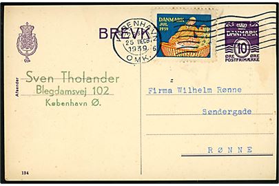 10 øre helsagsbrevkort (fabr. 134) med Julemærke 1939 fra København d. 25.12.1939 til Rønne.