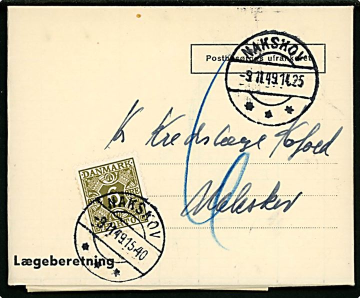 Ufrankeret Lægeberetning sendt lokalt i Nakskov d. 9.11.1949. Udtakseret i enkeltporto med 6 øre Portomærke stemplet Nakskov d. 9.11.1949.
