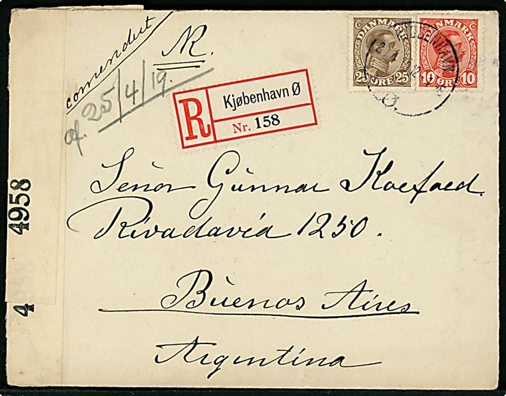 10 øre og 25 øre Chr. X på anbefalet brev fra Kjøbenhavn Ø. d. 20.4.1919 til Buenos Aires, Argentina. Åbnet af britisk censur no. 4958 og ank.stemplet i Buenos Aires d. 13.6.1919.