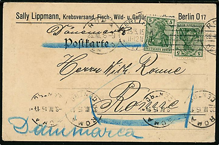 5 pfg. Germania (2) på brevkort fra Berlin d. 23.3.1915 til Rønne, Danmark. Fejlsendt til Rom i Italien med transit stempel fra Roma d. 30.3. og 8.4.1915.