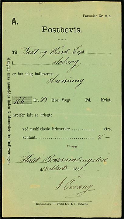 Postbevis - Formular Nr. 2 a - for afsendelse af postanvisning fra Hald Brevsamlingssted d. 8.3.1885 til Aalborg. Brevsamlingsted underlagt Randers blev oprettet på Hald station på Randers-Hadsund banen pr. 1.9.1877, men Hald stedet fik først eget stjernestempel i 1903.