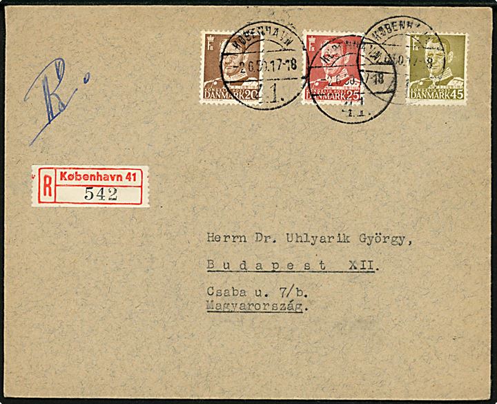 20 øre, 25 øre og 45 øre Fr. IX på 90 øre frankeret anbefalet brev fra København 41 d. 2.6.1950 til Budapest, Ungarn.