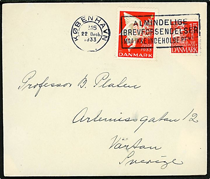 15 øre Karavel og Julemærke 1933 på brev fra København d. 22.12.1933 til Professor B. Platen, Värtan, Sverige.
