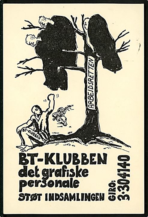 BT-Klubben - det grafiske personale. Politisk indsamlingskort i forbindelse med typografstrejke ved Berlingske Tidende i 1980'erne. U/no.