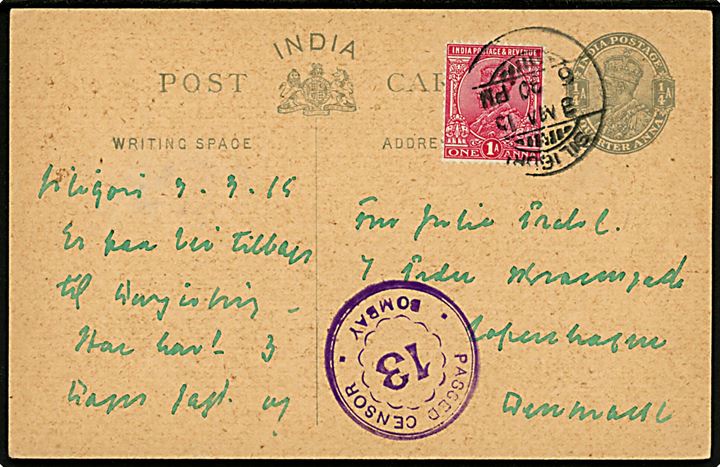 1/4 As. George V helsagsbrevkort opfrankeret med 1 Anna George V fra Siliguri d. 3.3.1915 til København, Danmark. Passér stemplet ved censuren i Bombay.